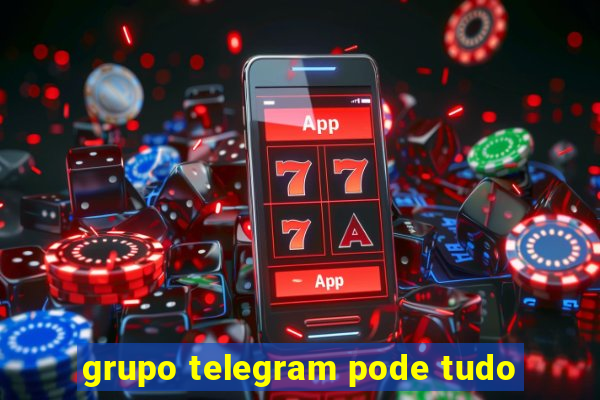 grupo telegram pode tudo